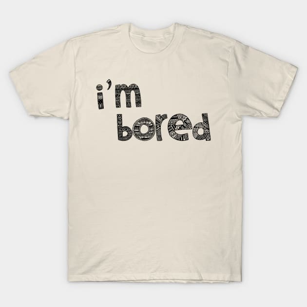 I’m Bored (Doodle) T-Shirt by JasonLloyd